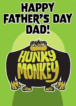 Hunky Monkey Father's Day.